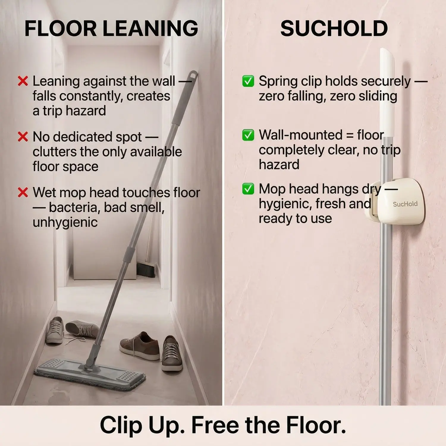 SucHold Single Mop Clip – No-Drill Suction Wall Mount, Heavy-Duty Broom & Mop Holder 8 Floor leaning vs SucHold — Clip Up, Free the Floor side-by-side